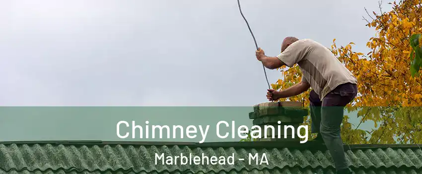  Chimney Cleaning Marblehead - MA