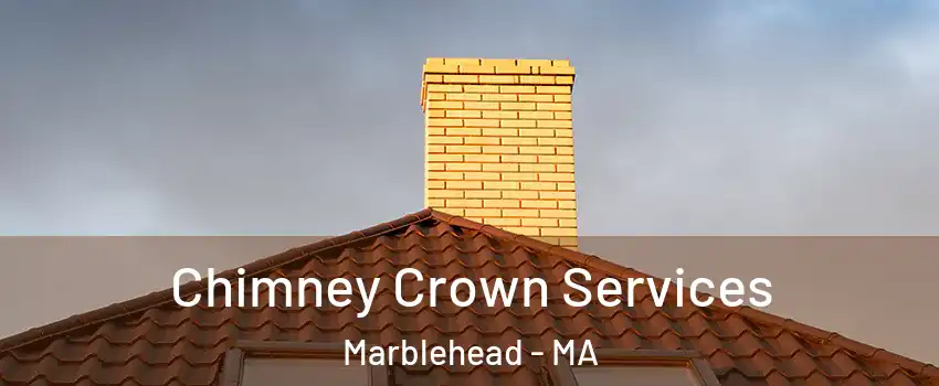  Chimney Crown Services Marblehead - MA