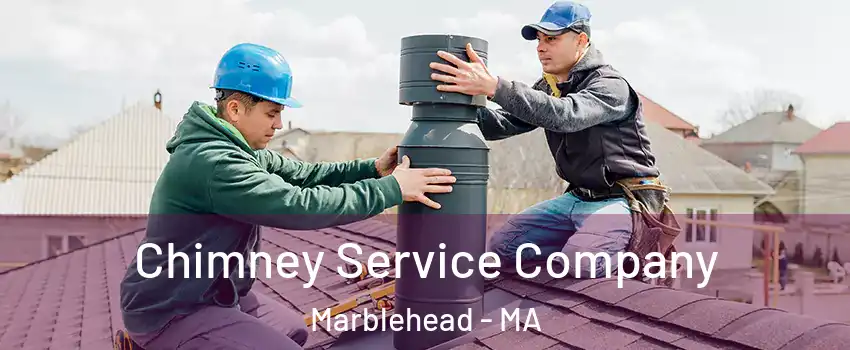  Chimney Service Company Marblehead - MA