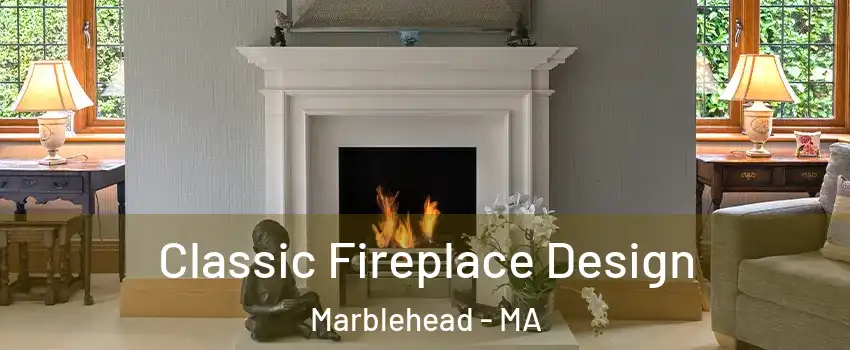  Classic Fireplace Design Marblehead - MA