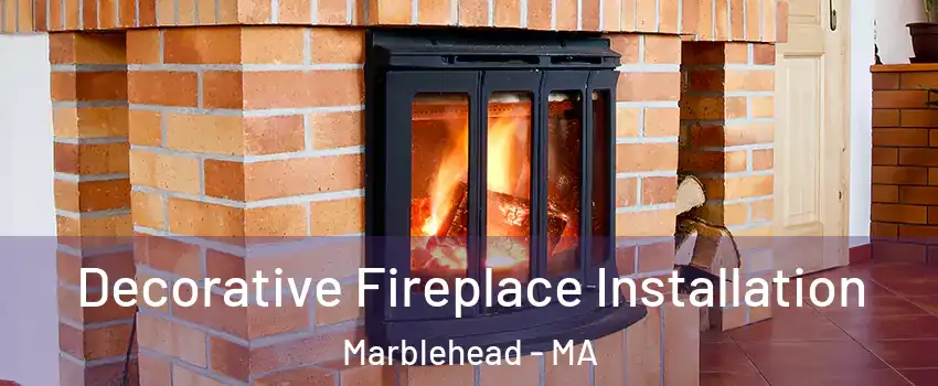  Decorative Fireplace Installation Marblehead - MA