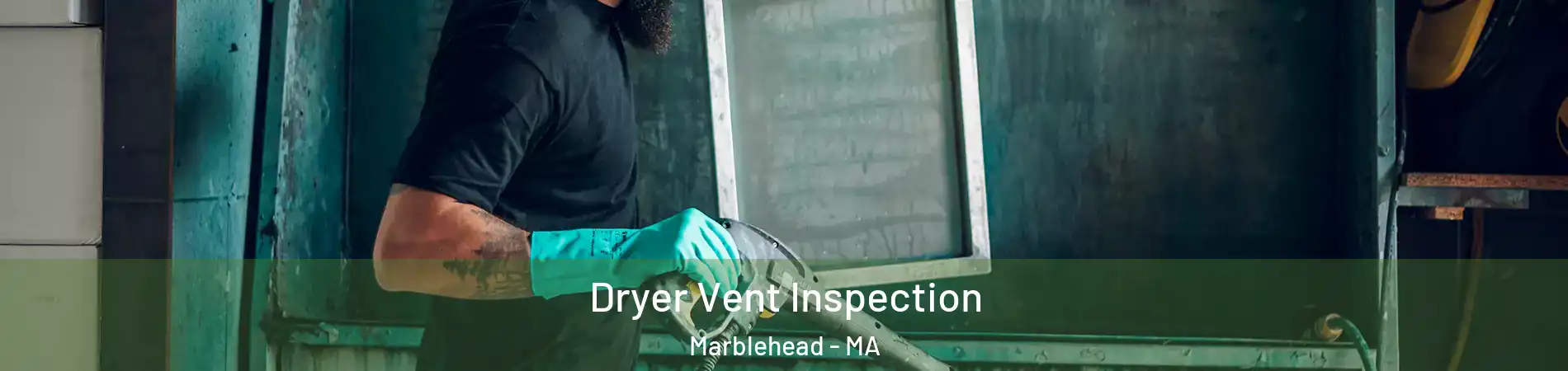  Dryer Vent Inspection Marblehead - MA