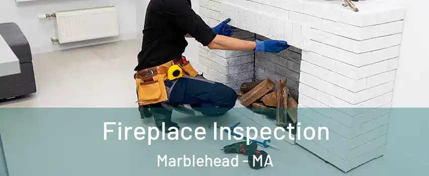  Fireplace Inspection Marblehead - MA