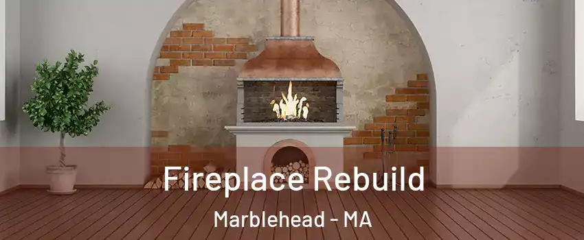  Fireplace Rebuild Marblehead - MA