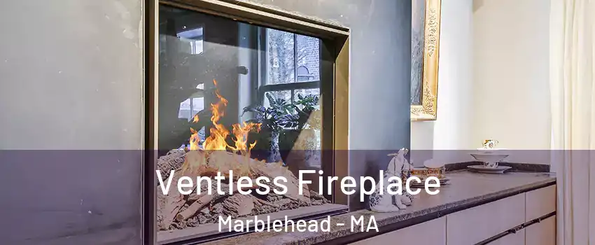  Ventless Fireplace Marblehead - MA